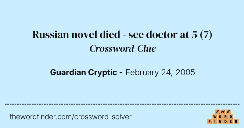 Russian novel died - see doctor at 5 crossword clue image