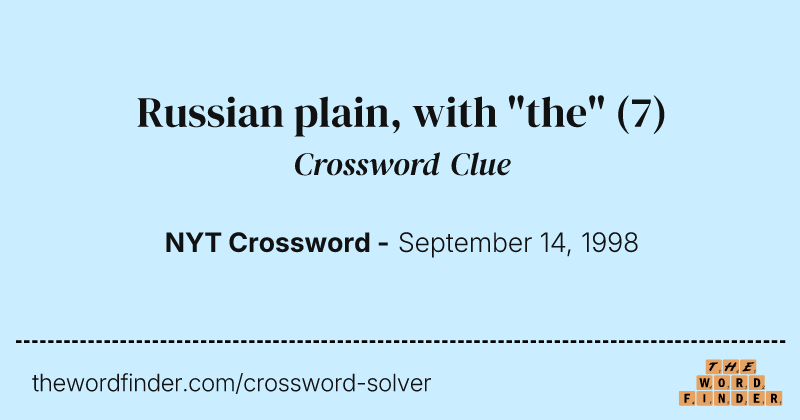 Russian plain, with "the" crossword clue image