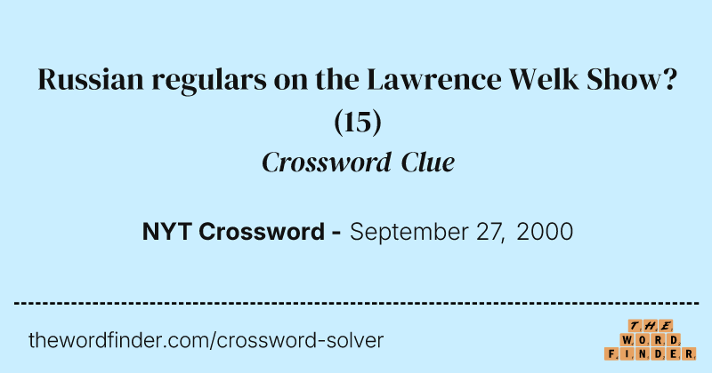 Russian regulars on the Lawrence Welk Show? crossword clue image