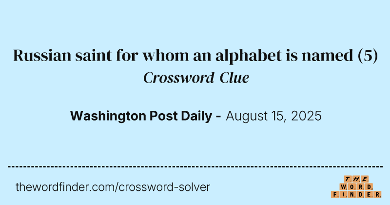 Russian saint for whom an alphabet is named crossword clue image