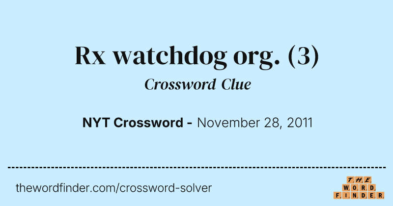 Rx watchdog org. crossword clue image