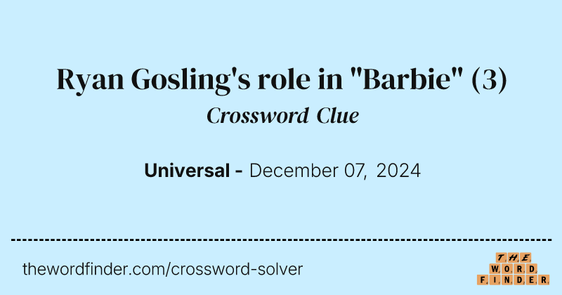 Ryan Gosling's role in "Barbie" crossword clue image