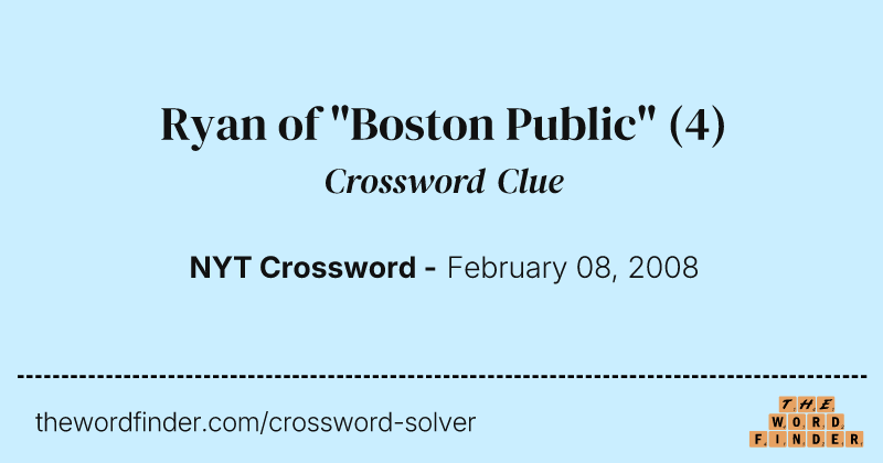 Ryan of "Boston Public" crossword clue image