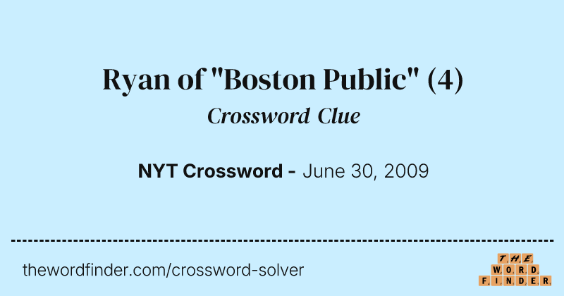 Ryan of "Boston Public" crossword clue image