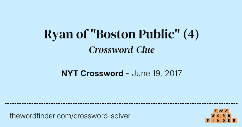 Ryan of "Boston Public" crossword clue image