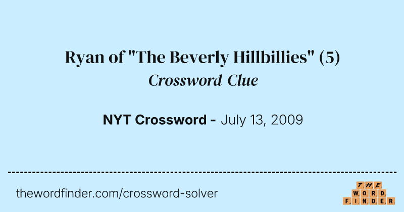 Ryan of "The Beverly Hillbillies" crossword clue image
