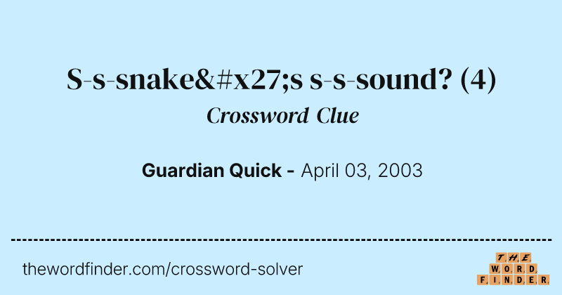 S-s-snake's s-s-sound? crossword clue image