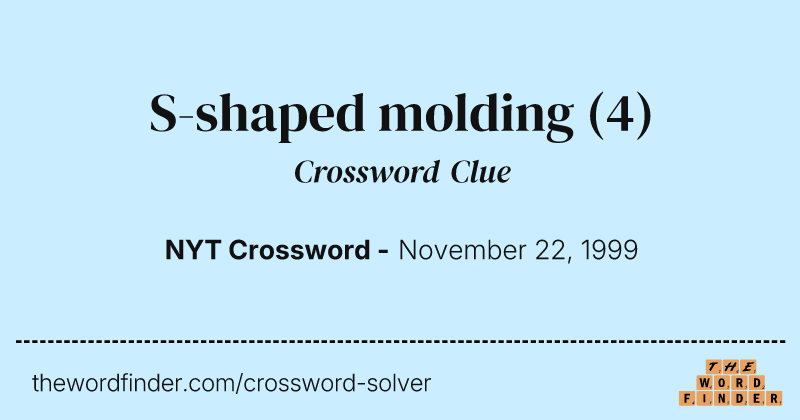 S-shaped molding crossword clue image