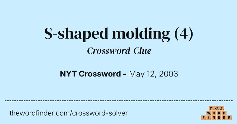 S-shaped molding crossword clue image