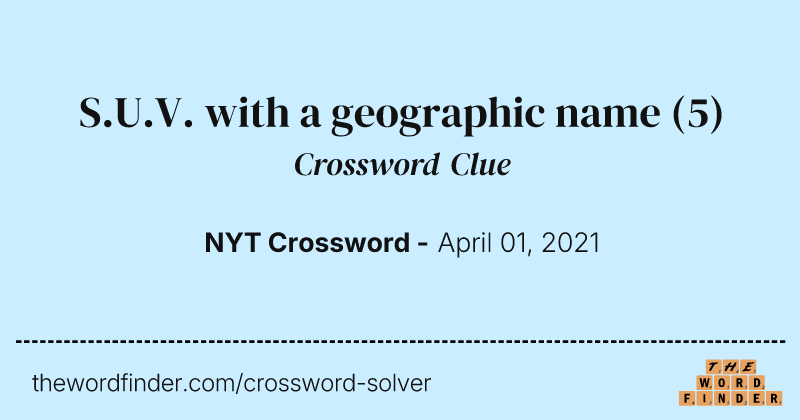 S.U.V. with a geographic name crossword clue image