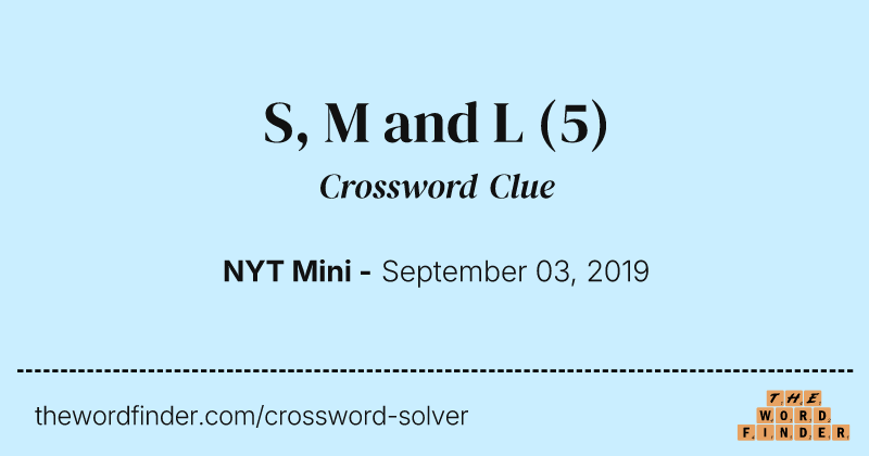 S, M and L crossword clue image