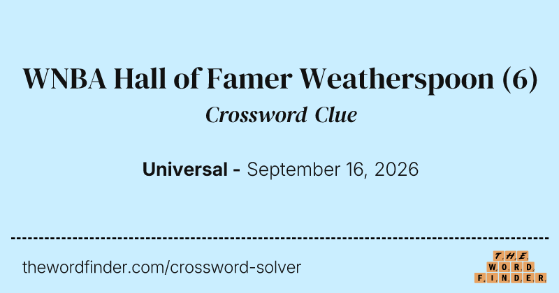 WNBA Hall of Famer Weatherspoon crossword clue image