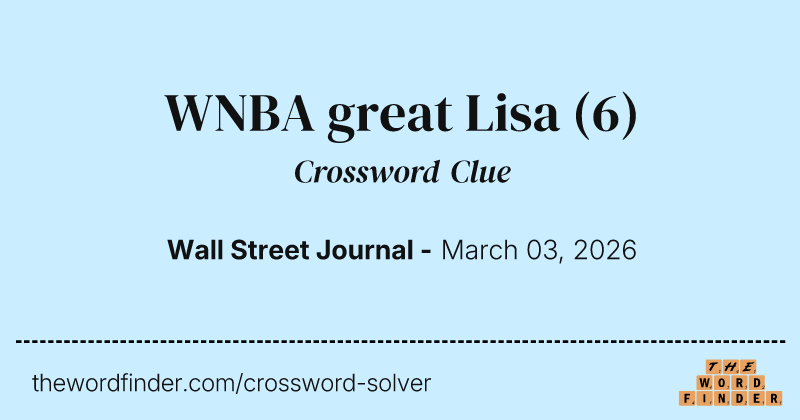 WNBA great Lisa crossword clue image
