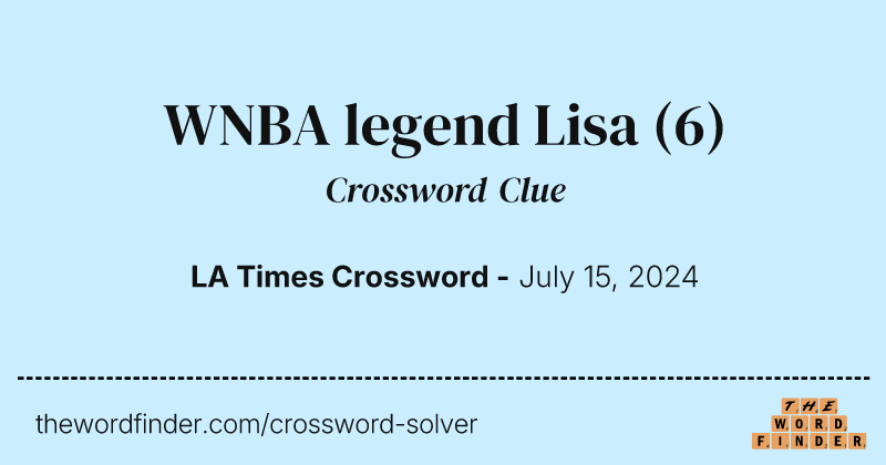 WNBA legend Lisa crossword clue image