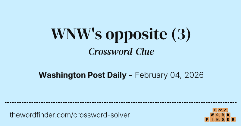 WNW's opposite crossword clue image