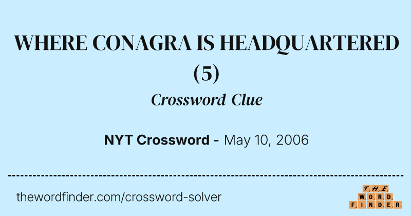 WHERE CONAGRA IS HEADQUARTERED crossword clue image