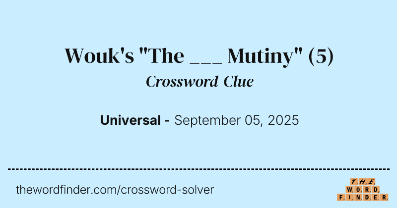 Wouk's "The ___ Mutiny" crossword clue image