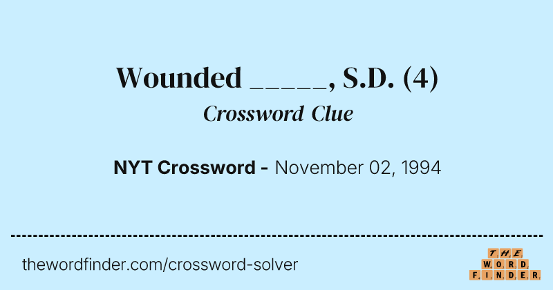 Wounded _____, S.D. crossword clue image