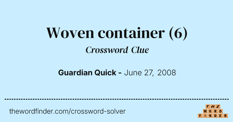 Woven container crossword clue image