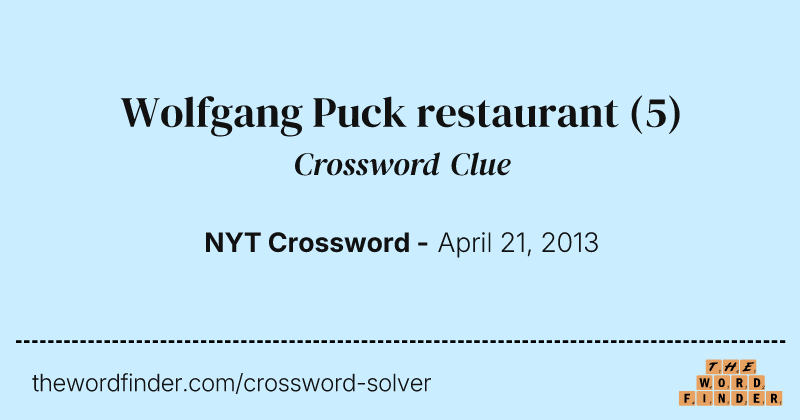 Wolfgang Puck restaurant crossword clue image
