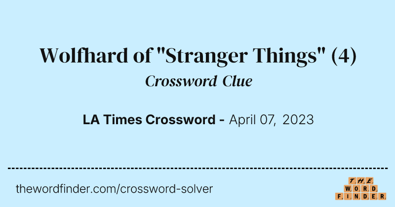 Wolfhard of "Stranger Things" crossword clue image