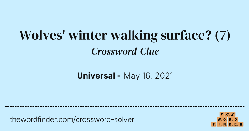 Wolves' winter walking surface? crossword clue image