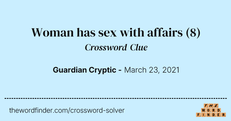Woman has sex with affairs crossword clue image