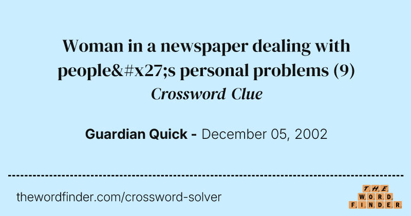 Woman in a newspaper dealing with people's personal problems crossword clue image