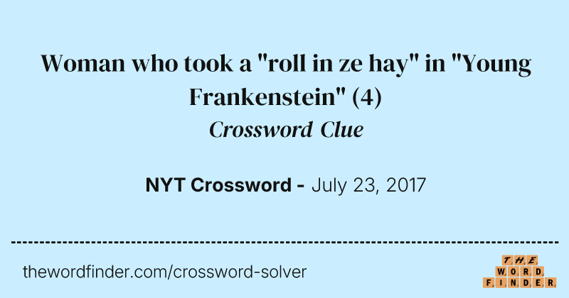 Woman who took a "roll in ze hay" in "Young Frankenstein" crossword clue image