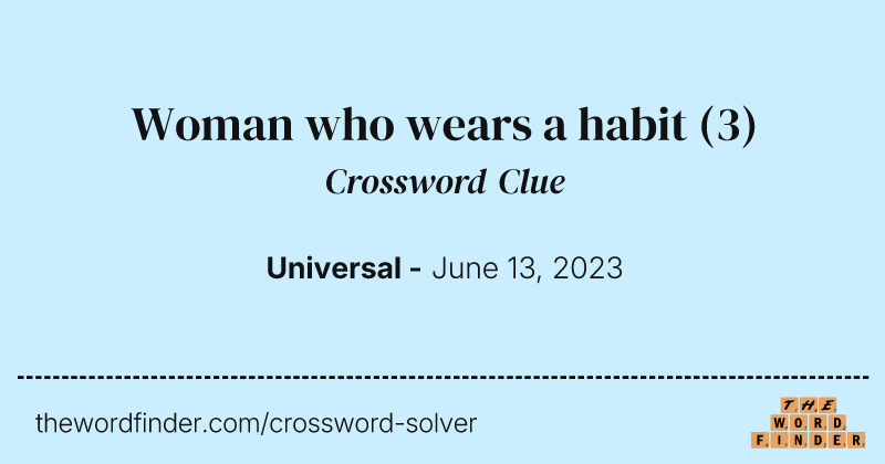 Woman who wears a habit crossword clue image