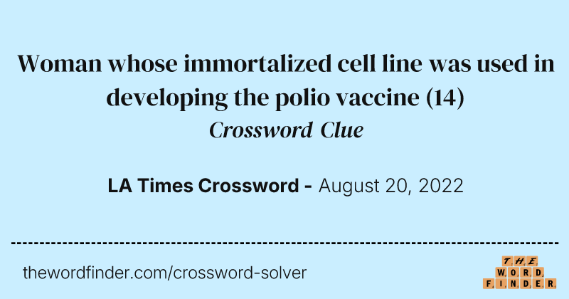 Woman whose immortalized cell line was used in developing the polio vaccine crossword clue image