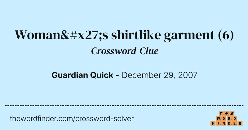 Woman's shirtlike garment crossword clue image