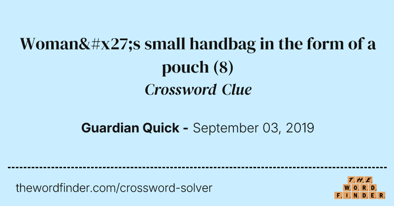 Woman's small handbag in the form of a pouch crossword clue image