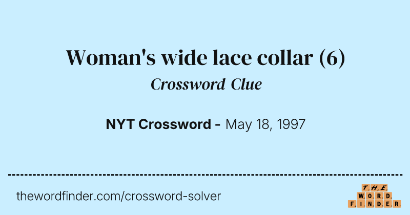 Woman's wide lace collar crossword clue image