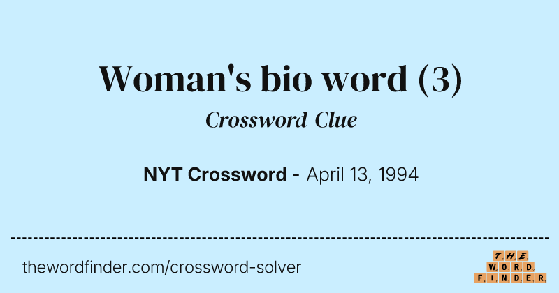 Woman's bio word crossword clue image