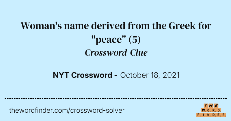 Woman's name derived from the Greek for "peace" crossword clue image