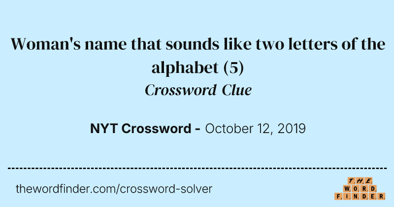 Woman's name that sounds like two letters of the alphabet crossword clue image