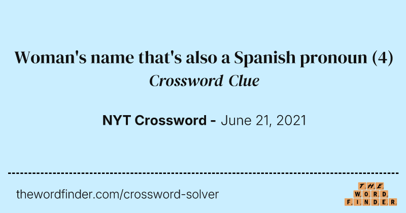 Woman's name that's also a Spanish pronoun crossword clue image