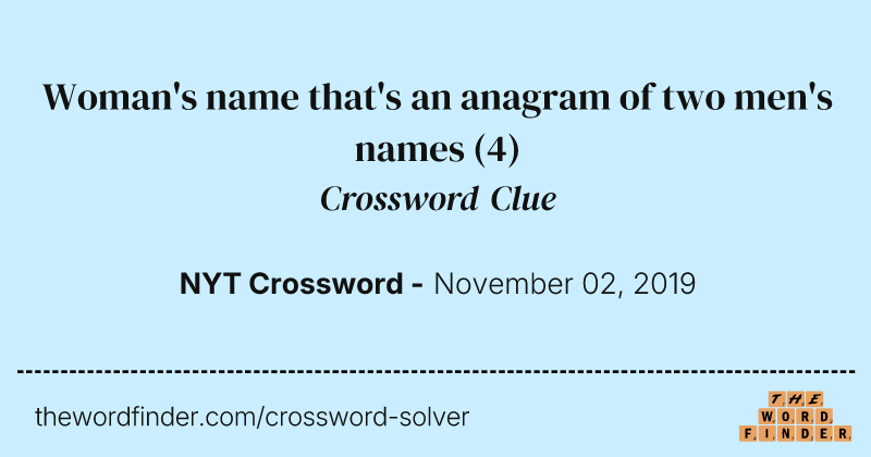 Woman's name that's an anagram of two men's names crossword clue image