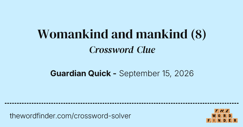 Womankind and mankind crossword clue image
