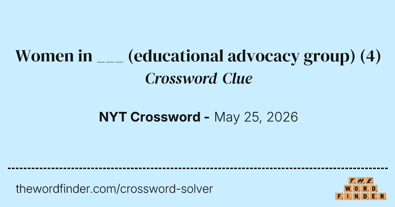 Women in ___ (educational advocacy group) crossword clue image