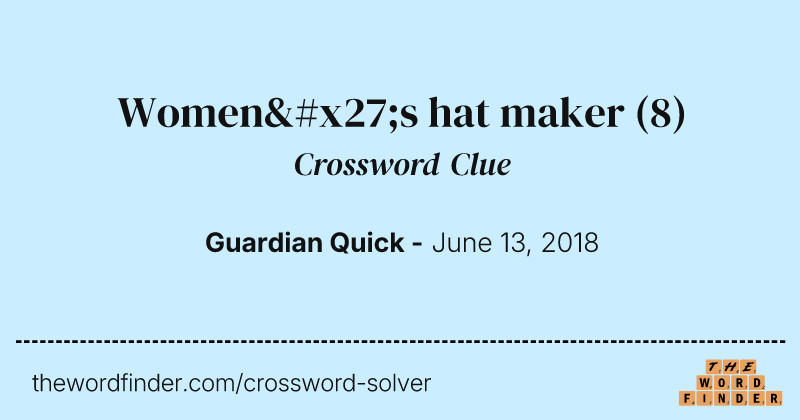 Women's hat maker crossword clue image