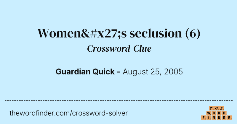 Women's seclusion crossword clue image