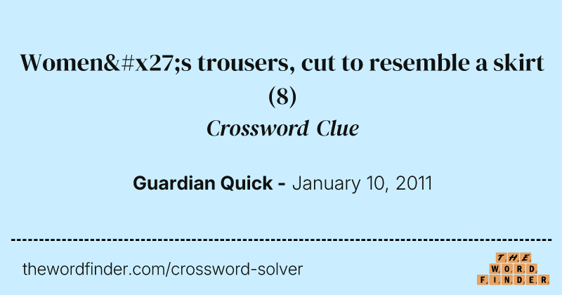 Women's trousers, cut to resemble a skirt crossword clue image