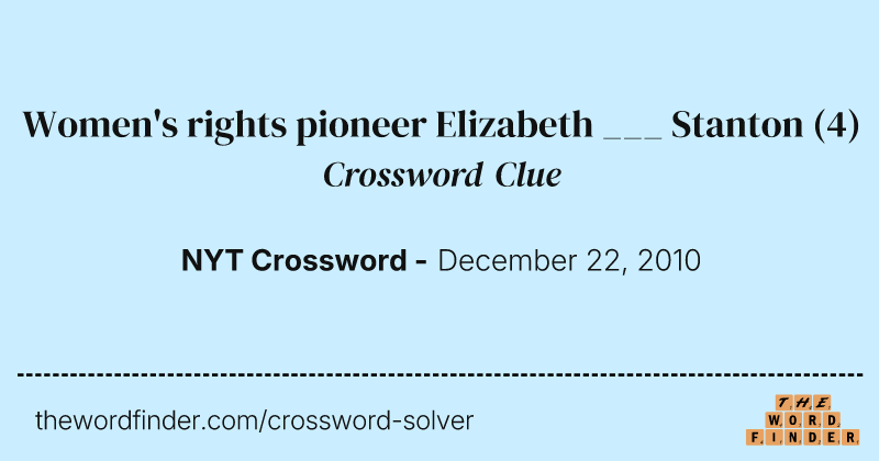 Women's rights pioneer Elizabeth ___ Stanton crossword clue image