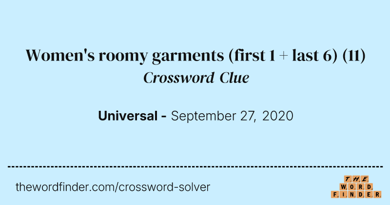 Women's roomy garments (first 1 + last 6) crossword clue image