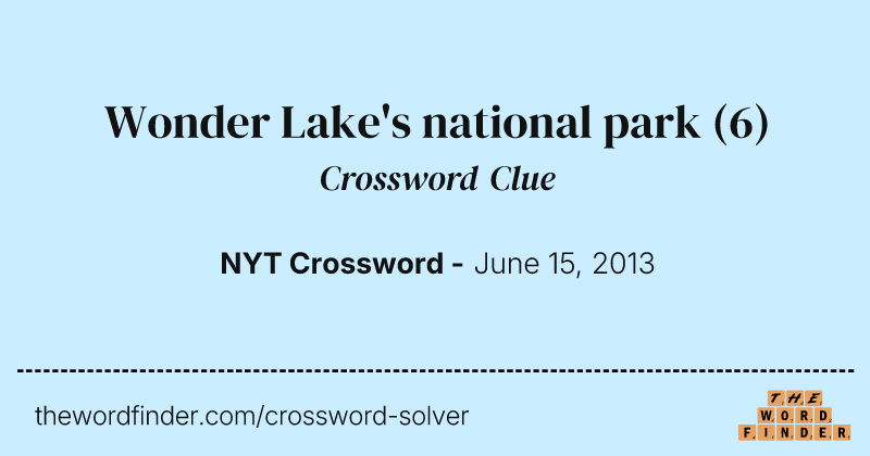 Wonder Lake's national park crossword clue image