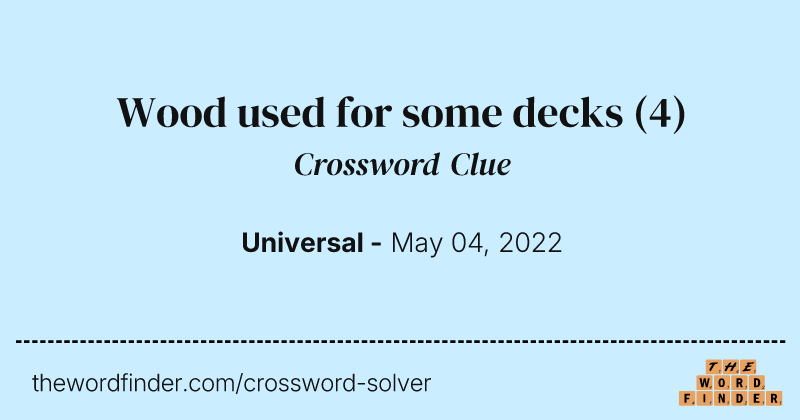 Wood used for some decks crossword clue image
