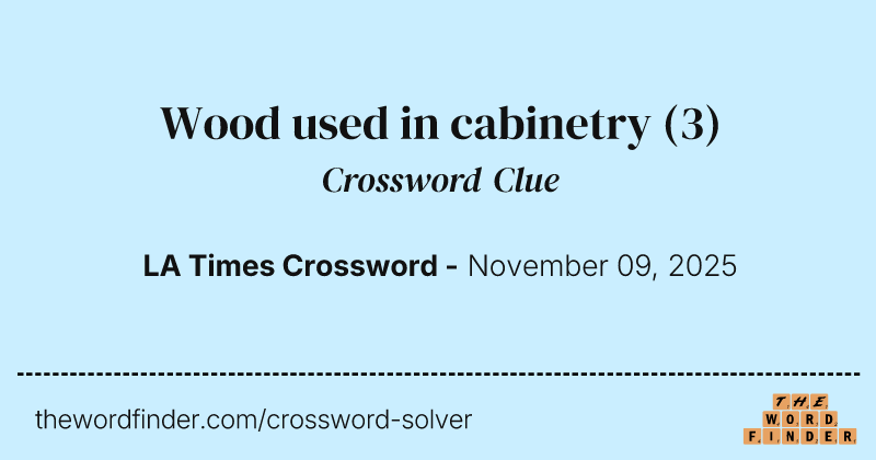 Wood used in cabinetry crossword clue image