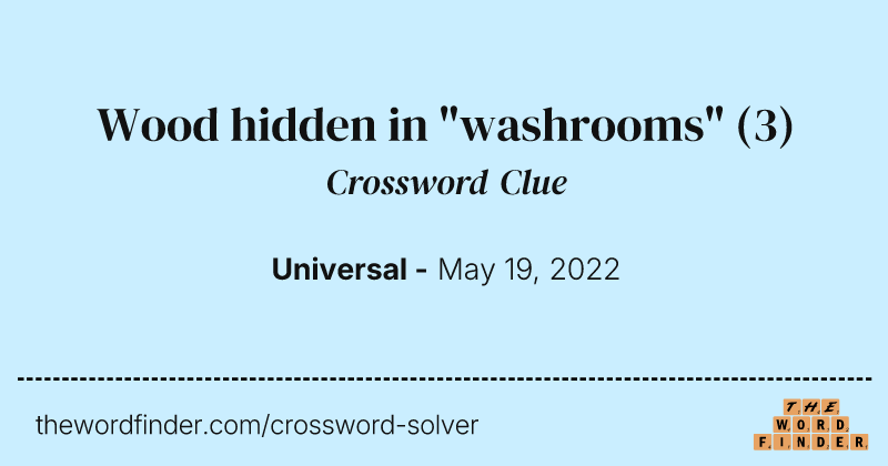 Wood hidden in "washrooms" crossword clue image